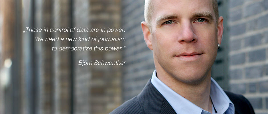 Portrait of Björn Schwentker: Those in control of data are in power. We need a new kind of journalism to democratize this power.